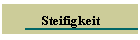Steifigkeit